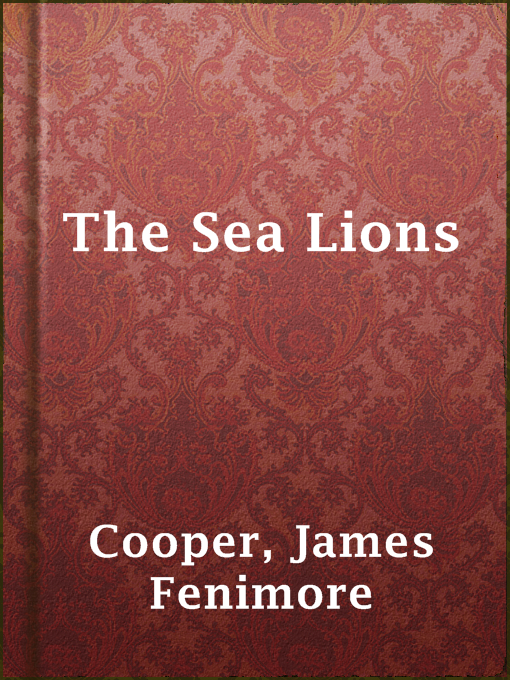 Title details for The Sea Lions by James Fenimore Cooper - Available
